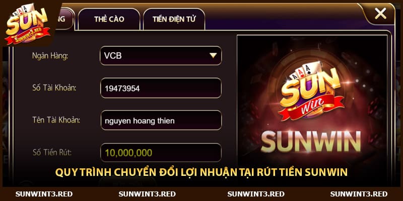Quy trình chuyển đổi lợi nhuận tại rút tiền Sunwin
